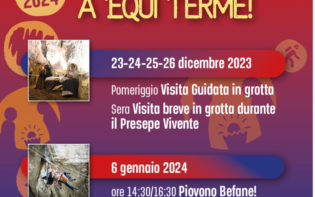 Feste in Grotta a Equi Terme! 2023-24